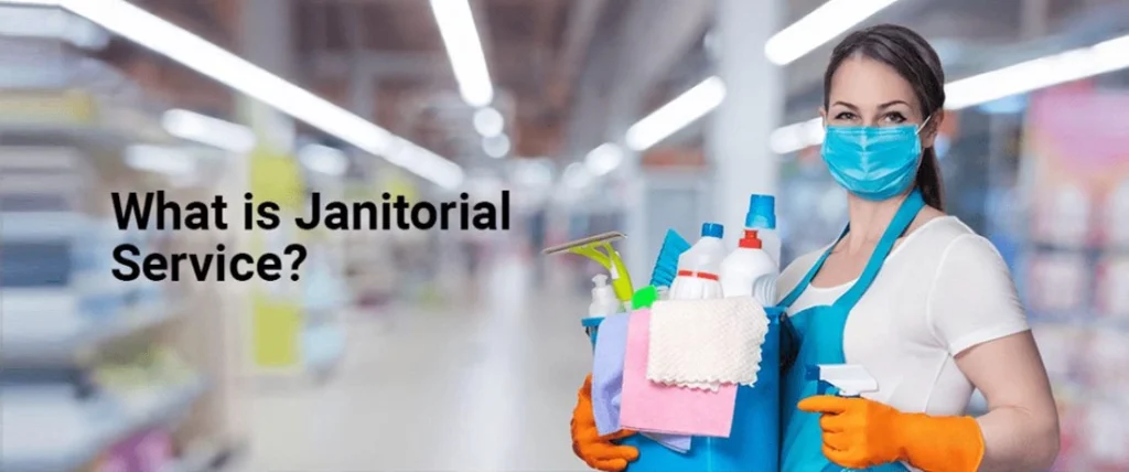 What is janitorial service